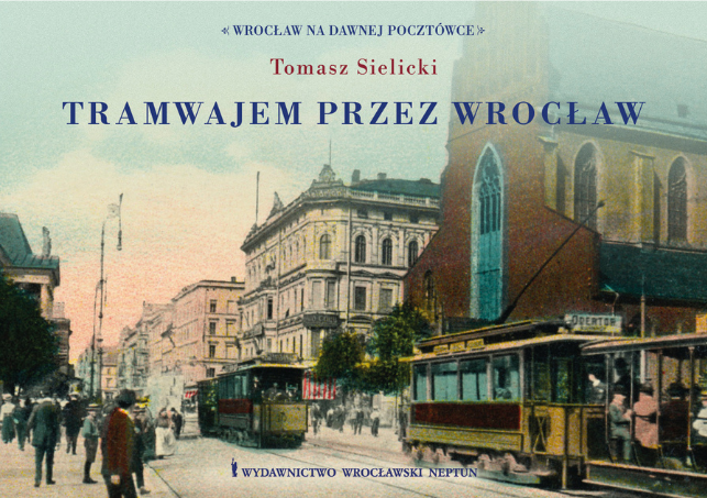 Buchtipp: „Mit der Straßenbahn durch Breslau“