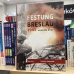Buchtipp: „Festung Breslau 1945. Anatomie einer Schlacht“