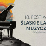 18. Śląskie Lato Muzyczne – zaproszenie na koncerty