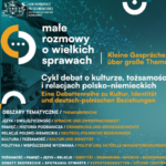 Małe rozmowy o wielkich sprawach – nowy cykl debat o tożsamości, pamięci i relacjach polsko-niemieckich