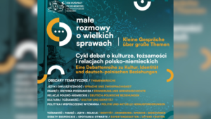 Małe rozmowy o wielkich sprawach – nowy cykl debat o tożsamości, pamięci i relacjach polsko-niemieckich