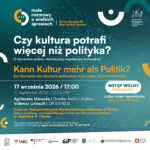 Czy kultura potrafi więcej niż polityka?